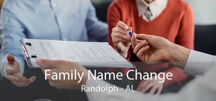  Family Name Change Randolph - AL