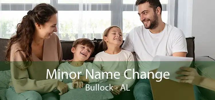  Minor Name Change Bullock - AL